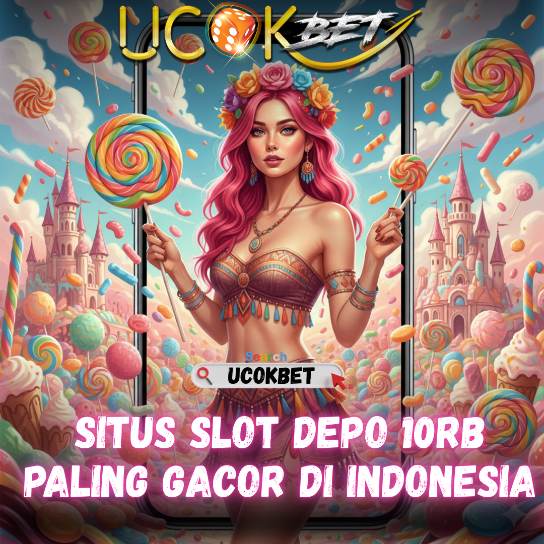 UCOKBET: REKOMENDASI SLOT DEPO 10K PALING GAMPANG MENANG image 1